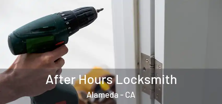  After Hours Locksmith Alameda - CA