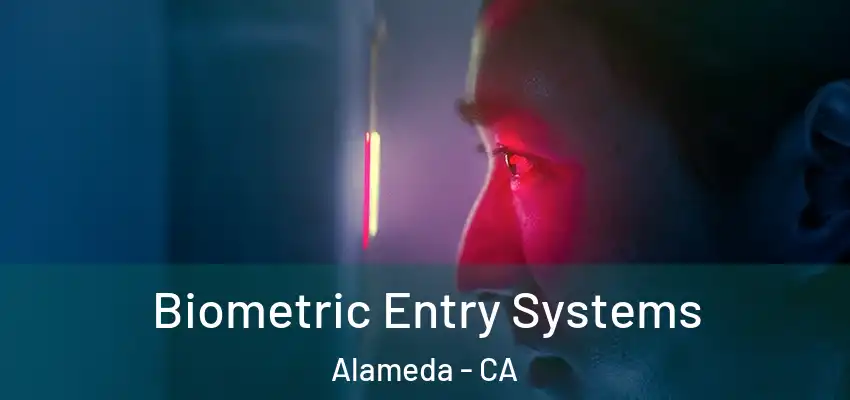 Biometric Entry Systems Alameda - CA