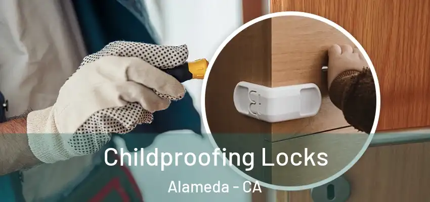  Childproofing Locks Alameda - CA