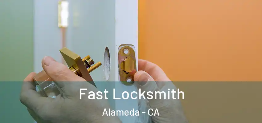  Fast Locksmith Alameda - CA