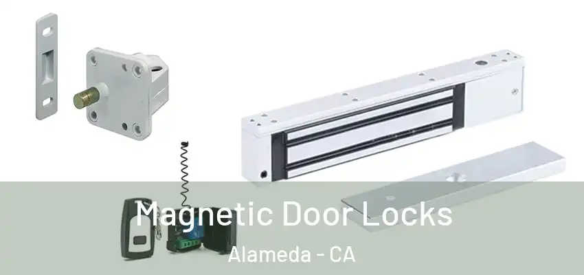 Magnetic Door Locks Alameda - CA